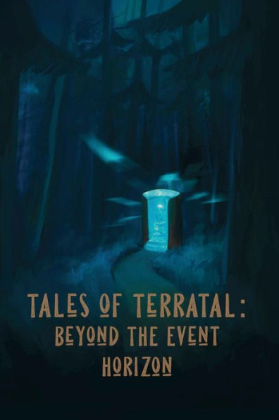 Tales of Terratal: Beyond the Event Horizon:Book 1
