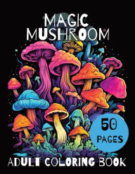 Title: Magic Mushroom Adult coloring book, Author: Shatto Blue Studio Ltd