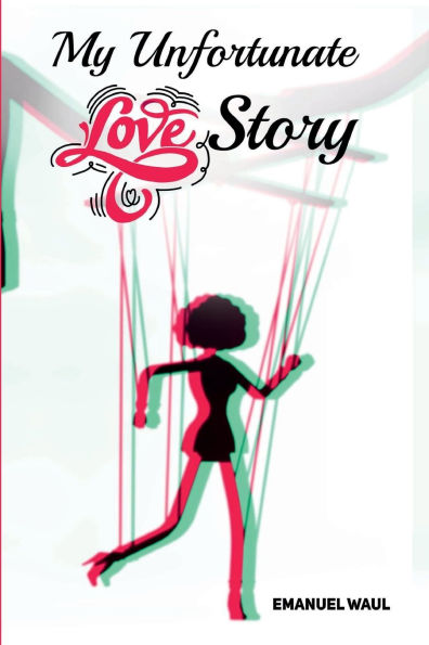 My Unfortunate Love Story