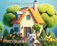 Title: Curiously Gracie - Forever Home: Forever Home, Author: RS Christopher