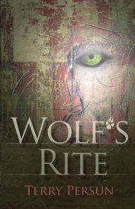 Title: Wolf's Rite, Author: Terry Persun