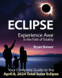 Eclipse: Experience Awe in the Path of Totality