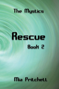 Title: Rescue: The Mystics Book 2, Author: Mia Pritchett