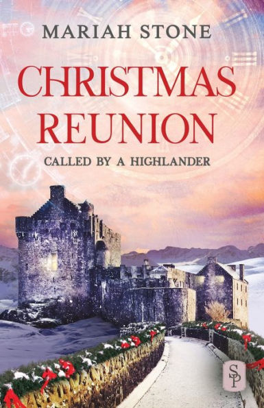 Christmas Reunion - The Epilogue of the Called by a Highlander Series