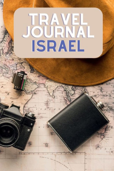 Travel Journal - Israel