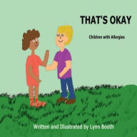 Title: THAT'S OKAY: Children with Allergies, Author: Lynn Booth