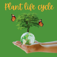 Title: Plant life cycle: From Seed to Full Grown Plant for 1st 2nd 3rd 4th graders level 1, level 2 book with images easy to understand, Author: esmart chubs