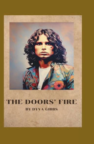 Title: The Doors' Fire, Author: Dyva Gibbs