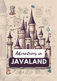 Title: Adventures In JavaLand, Author: smithan s