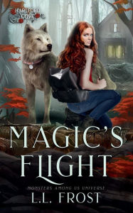 Title: Magic's Flight: Monsters Among Us, Author: L. L. Frost