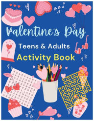 Title: Valentine's Day Activity Book: Word Search, Maze and Coloring for Teens & Adults to impress the Loved one!, Author: Hallaverse Llc