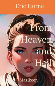 Title: From Heaven and Hell, Author: Horne