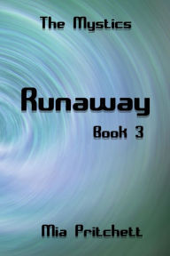 Title: Runaway: The Mystics Book 3, Author: Mia Pritchett