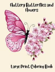 Title: Fluttery Butterflies and Flowers, Author: Shani May