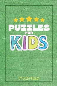 Title: Puzzles for Kids, Author: Casey Kelley