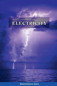 Title: Fundamentals of Electricity, Author: Maximiliano Soto