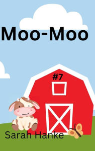 Title: Moo-Moo, Author: Sarah Hanke