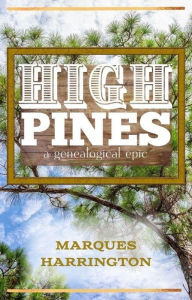 High Pines: A Genealogical Epic