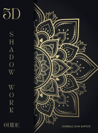 Title: 5D Shadow Work Guide, Author: Shurbelle John Baptiste