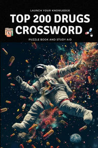 Title: Top 200 Drugs Crossword: Pharmacology Puzzle Book and Study Aid, Author: S. C. Stagg