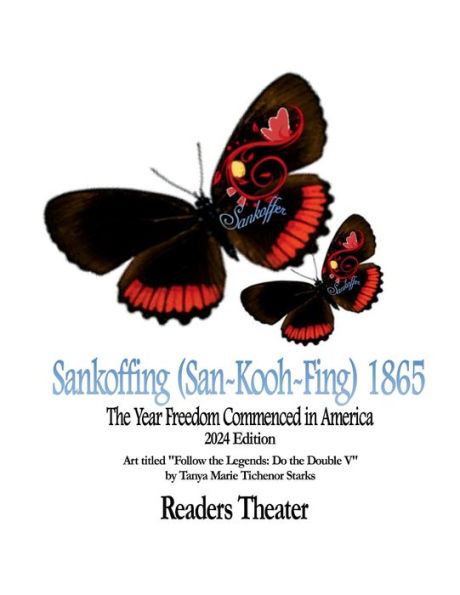 Readers Theater Sankoffing 1865: The Commencement of Freedom in America