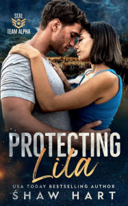 Title: Protecting Lila, Author: Shaw Hart