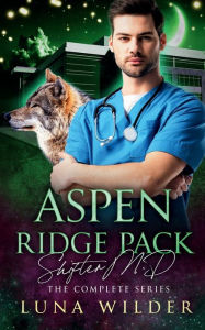 Title: Aspen Ridge Pack: Shifter M.D.:, Author: Luna Wilder