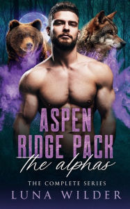 Title: Aspen Ridge Pack: The Alphas:, Author: Luna Wilder