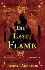 Title: The Last Flame, Author: Brooke Anderson