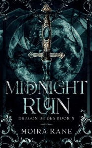 Title: Midnight Ruin: A Slow Burn Dragon Shifter Fantasy Romance, Author: Moira Kane