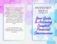 Title: Financially Fluent: Your Guide to Achieving Complete Financial Consciousness, Author: Tabitha Hayward