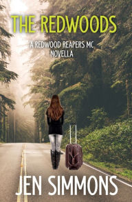 Title: The Redwoods: A Redwood Reaper MC Novella, Author: Jen Simmons