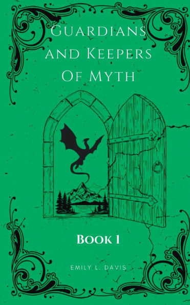 Guardians and Keepers of Myth: Book 1 Through the Doorway