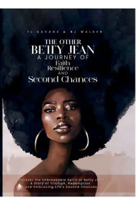 Title: The Other Betty Jean: A Journey of Faith Resilience and Second Chances, Author: Tl Savage