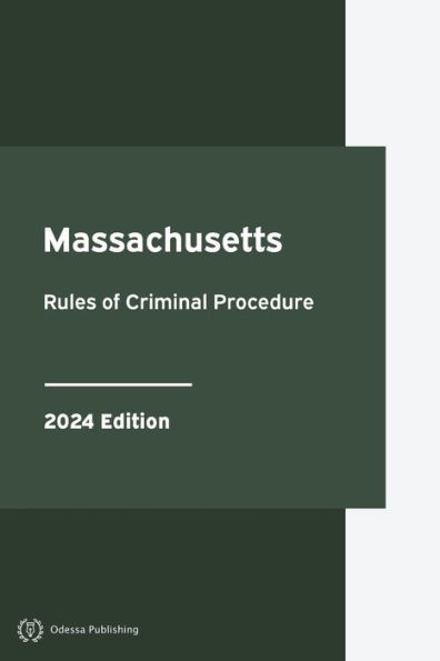 Massachusetts Rules of Criminal Procedure 2024 Edition: Court