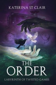 Free downloadable french audio books The Order: Labyrinth of Twisted Games RTF MOBI by Logan St Clair 9798881130312 (English literature)