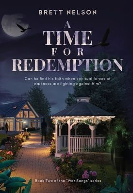 A Time for Redemption: Book Two in the War Songs Series