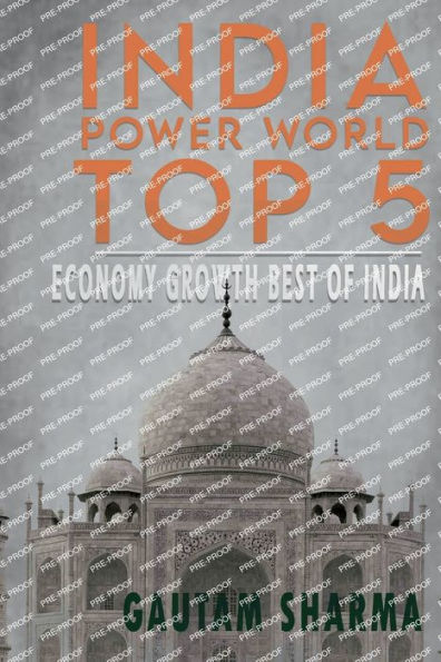 INDIA POWER WORLD TOP 5: ECONOMY GROWTH BEST OF