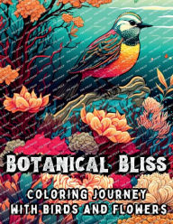 Title: Botanical Bliss coloring book: Coloring journey with birds and flowers: Embark on a Serene Journey with Birds and Flower, Author: Om Hegde