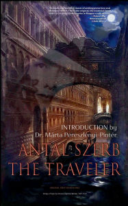 Free download best sellers book The Traveler by Antal Szerb, Peter Hargitai 9798881130916 DJVU