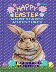 Title: HAPPY EASTER WORD SEARCH ADVENTURES: 50 ADULT PUZZLES, Author: Lisa Lynne