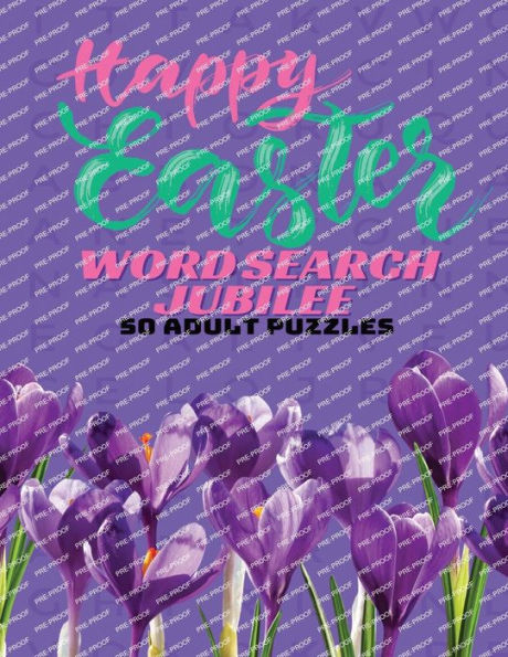 Happy Easter Word Search Jubilee: 50 Adult Puzzles