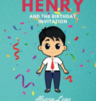 Title: Henry and the Birthday Invitation, Author: Alyssa Lego