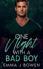 One Night With a Bad Boy: An Opposites Attract, Second Chance Romance