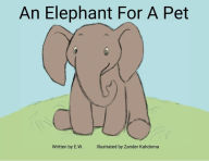 Title: An Elephant for a Pet?, Author: E. W.