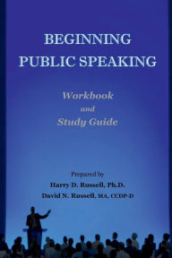 Title: Beginning Public Speaking: Workbook and Study Guide, Author: Harry Russell