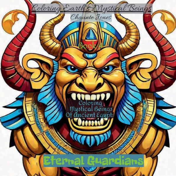 Coloring Mystical Beings Of Ancient Egypt: :Eternal Guardians