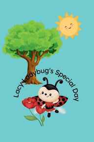 Title: Lacy Ladybug's Special Day, Author: Jamie Kay Mcintyre