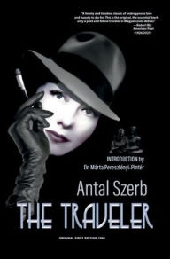 Title: The Traveler, Author: Antal Szerb