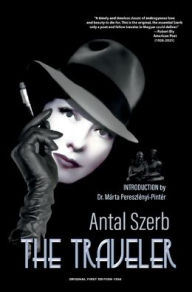 Title: The Traveler, Author: Antal Szerb